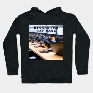 Escape the Rat Race Hoodie